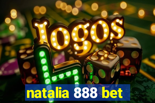 natalia 888 bet